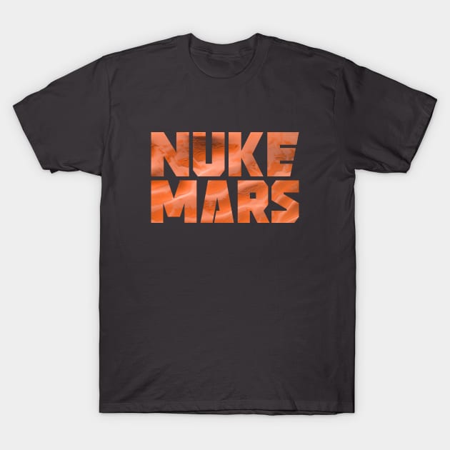Nuke Mars T-Shirt by elonscloset